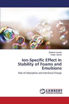 Ion-Specific Effect in Stability of Foams and Emulsions (Paperback)