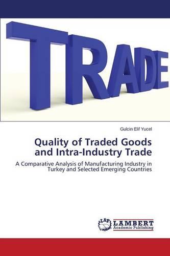 Quality of Traded Goods and Intra-Industry Trade (Paperback)