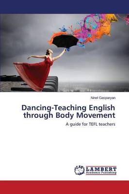 Dancing-Teaching English Through Body Movement (Paperback)
