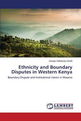 Ethnicity and Boundary Disputes in Western Kenya (Paperback)