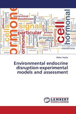 Environmental Endocrine Disruption-Experimental Models and Assessment (Paperback)