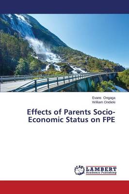 Effects of Parents Socio-Economic Status on Fpe (Paperback)