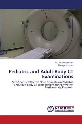 Pediatric and Adult Body CT Examinations (Paperback)