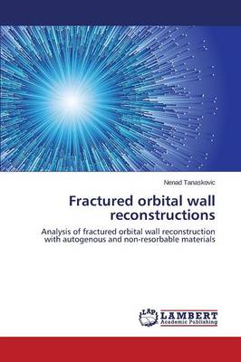 Fractured Orbital Wall Reconstructions (Paperback)