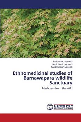 Ethnomedicinal Studies of Barnawapara Wildlife Sanctuary (Paperback)