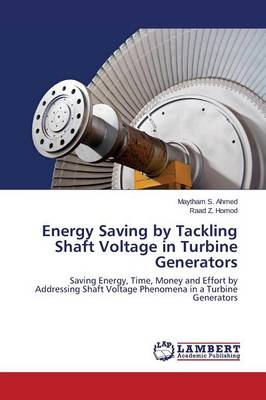 Energy Saving by Tackling Shaft Voltage in Turbine Generators (Paperback)
