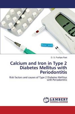 Calcium and Iron in Type 2 Diabetes Mellitus with Periodontitis (Paperback)