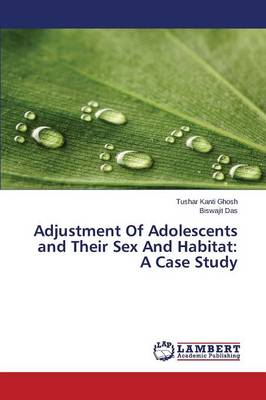 Adjustment of Adolescents and Their Sex and Habitat: A Case Study (Paperback)
