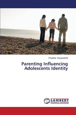 Parenting Influencing Adolescents Identity (Paperback)