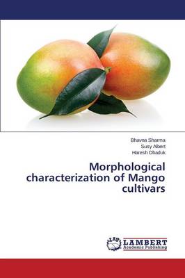 Morphological Characterization of Mango Cultivars (Paperback)