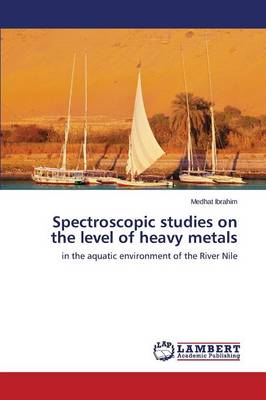 Spectroscopic Studies on the Level of Heavy Metals (Paperback)