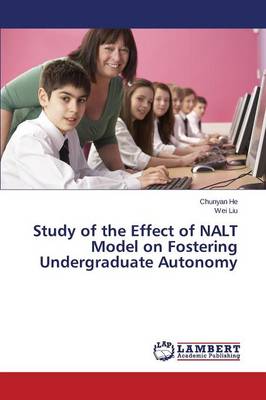 Study of the Effect of Nalt Model on Fostering Undergraduate Autonomy (Paperback)