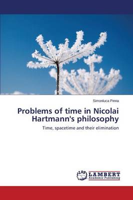Problems of Time in Nicolai Hartmann's Philosophy (Paperback)