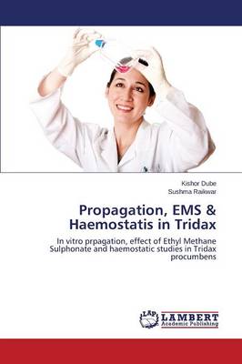 Propagation, EMS & Haemostatis in Tridax (Paperback)