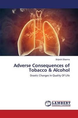 Adverse Consequences of Tobacco & Alcohol (Paperback)