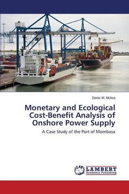 Monetary and Ecological Cost-Benefit Analysis of Onshore Power Supply (Paperback)