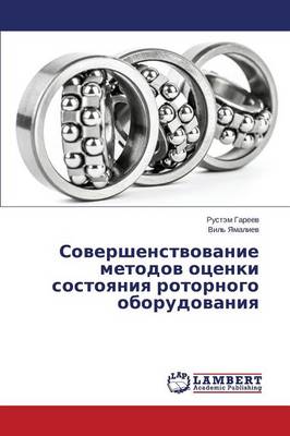 Sovershenstvovanie Metodov Otsenki Sostoyaniya Rotornogo Oborudovaniya (Paperback)