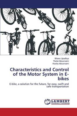 Characteristics and Control of the Motor System in E-Bikes (Paperback)