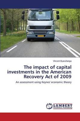 The Impact of Capital Investments in the American Recovery Act of 2009 (Paperback)