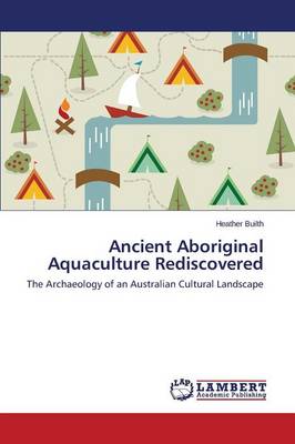 Ancient Aboriginal Aquaculture Rediscovered (Paperback)