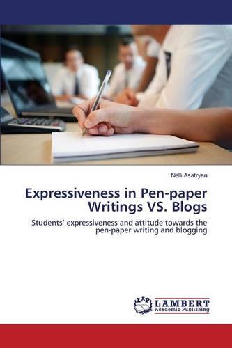 Expressiveness in Pen-Paper Writings vs. Blogs (Paperback)