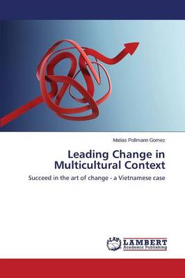 Leading Change in Multicultural Context (Paperback)