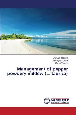 Management of Pepper Powdery Mildew (L. Taurica) (Paperback)