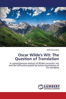 Oscar Wilde's Wit: The Question of Translation (Paperback)