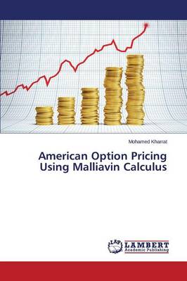 American Option Pricing Using Malliavin Calculus (Paperback)