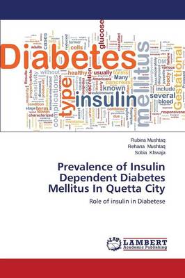 Prevalence of Insulin Dependent Diabetes Mellitus in Quetta City (Paperback)