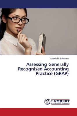 Assessing Generally Recognised Accounting Practice (Grap) (Paperback)