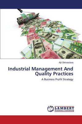 Industrial Management and Quality Practices (Paperback)