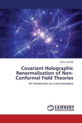 Covariant Holographic Renormalization of Non-Conformal Field Theories (Paperback)