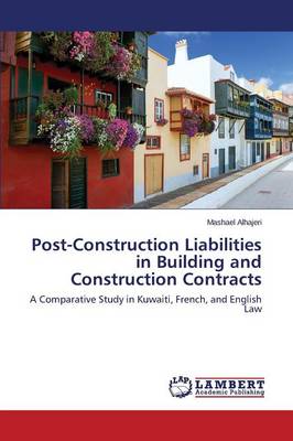 Post-Construction Liabilities in Building and Construction Contracts (Paperback)