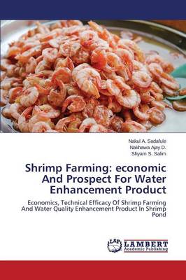 Shrimp Farming: Economic and Prospect for Water Enhancement Product (Paperback)