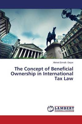 The Concept of Beneficial Ownership in International Tax Law (Paperback)