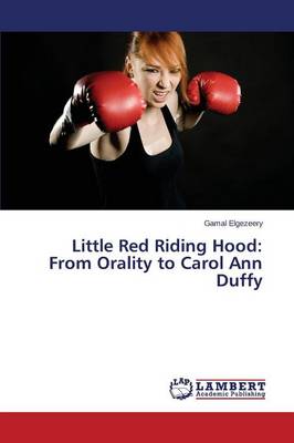 Little Red Riding Hood: From Orality to Carol Ann Duffy (Paperback)
