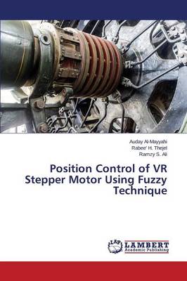 Position Control of VR Stepper Motor Using Fuzzy Technique (Paperback)