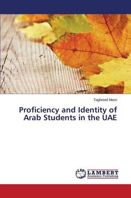 Proficiency and Identity of Arab Students in the Uae (Paperback)
