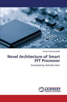 Novel Architecture of Smart FFT Processor (Paperback)