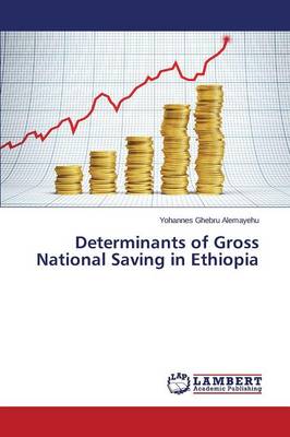 Determinants of Gross National Saving in Ethiopia (Paperback)