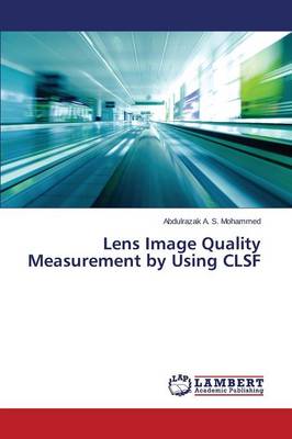 Lens Image Quality Measurement by Using Clsf (Paperback)