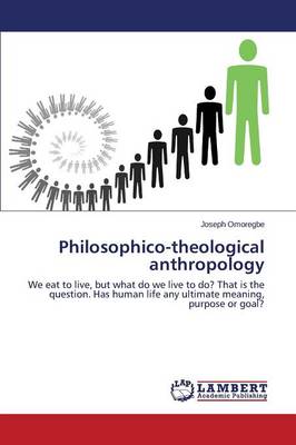 Philosophico-Theological Anthropology (Paperback)