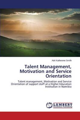 Talent Management, Motivation and Service Orientation (Paperback)