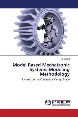 Model Based Mechatronic Systems Modeling Methodology (Paperback)