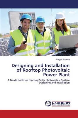 Designing and Installation of Rooftop Photovoltaic Power Plant (Paperback)