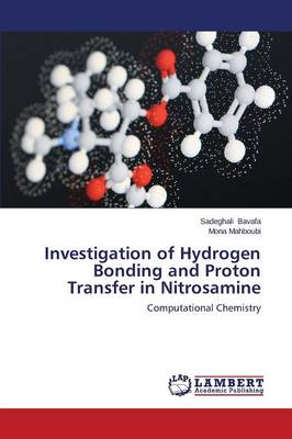 Investigation of Hydrogen Bonding and Proton Transfer in Nitrosamine (Paperback)