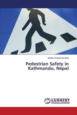 Pedestrian Safety in Kathmandu, Nepal (Paperback)