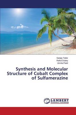 Synthesis and Molecular Structure of Cobalt Complex of Sulfamerazine (Paperback)