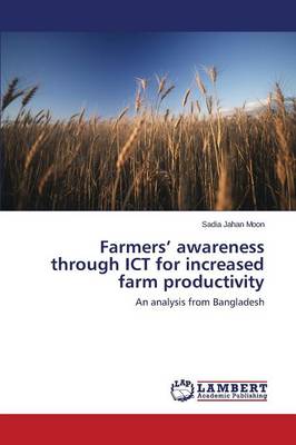 Farmers' Awareness Through Ict for Increased Farm Productivity (Paperback)